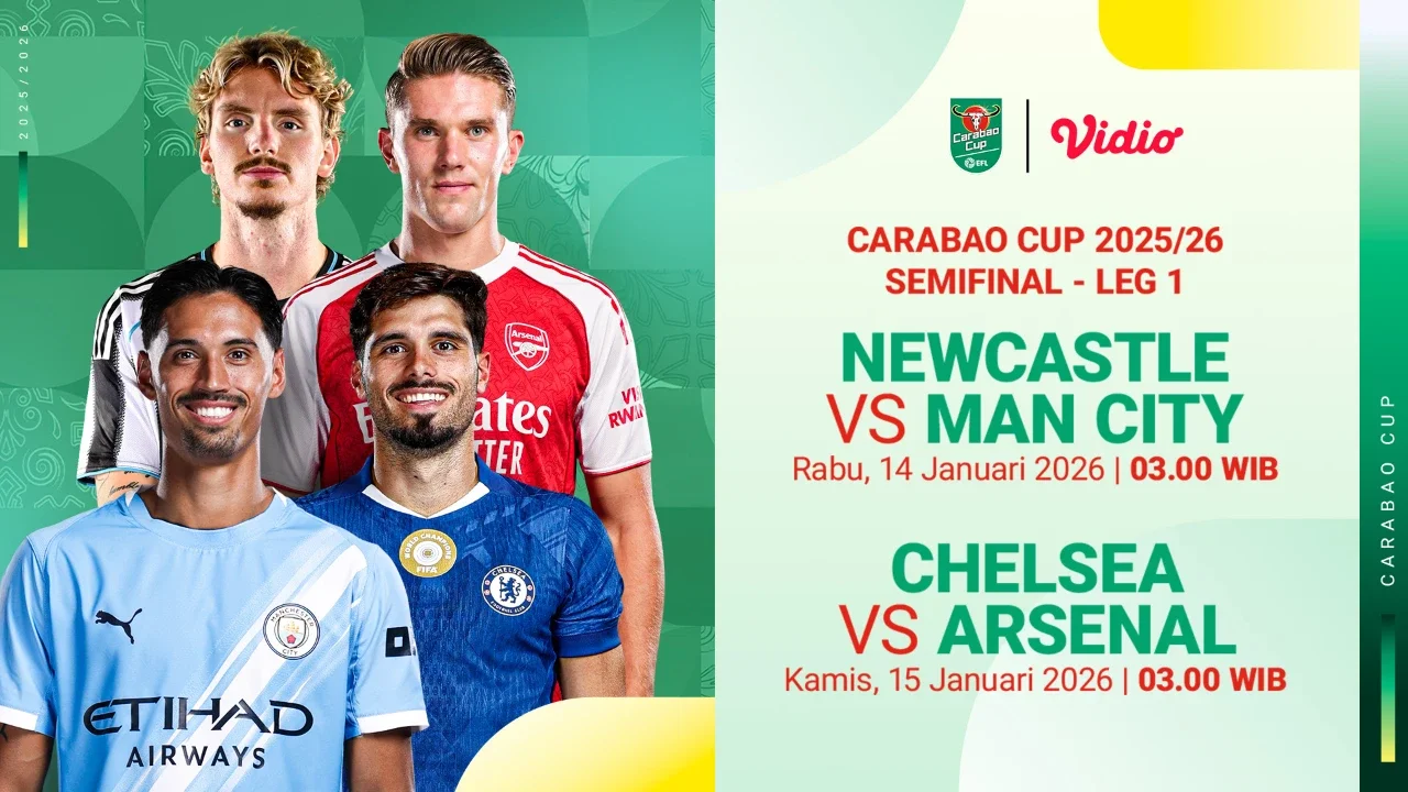 Berikut Jadwal Live Streaming Semifinal Carabao Cup Leg Pertama, Tayang di Vidio