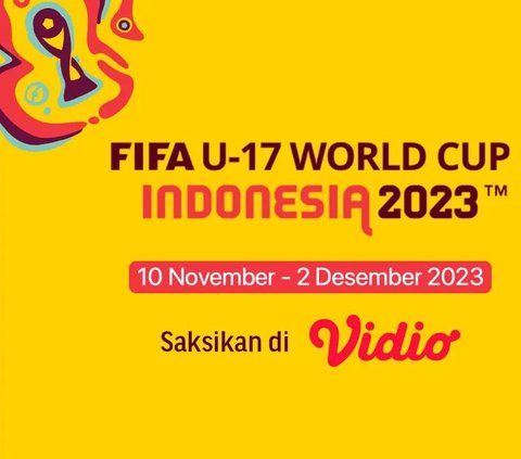 Vidio Tayangkan 52 Pertandingan, Termasuk 9 Pertandingan Eksklusif FIFA U-17 WORLD CUP Indonesia 2023