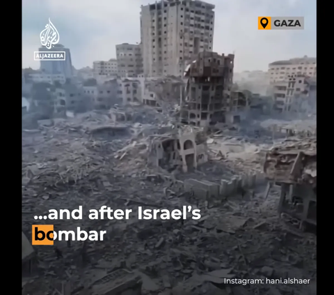 Hancur Parah! Video Kondisi Gaza Sebelum dan Sesudah Dibombardir Israel