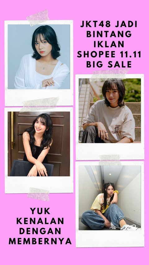 JKT48 Becomes the Star of Shopee 11.11 Big Sale Ad, Let's Get to Know the Members