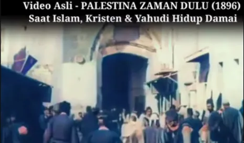 Video Pertama Palestina Tahun 1896 Sebelum ada Israel