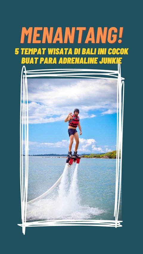 Menantang! 5 Tempat Wisata di Bali Ini Cocok Buat Para Adrenaline Junkie