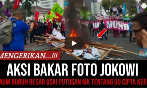 CEK FAKTA: Hoaks Foto Jokowi Dibakar Buruh Usai Putusan MK Tentang UU Cipta Kerja