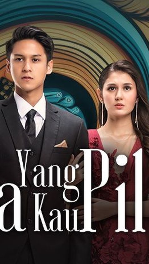 Synopsis of New SCTV Soap Opera 'Dia Yang Kau Pilih': The Story of the Backbone of the Family and the Wealthy Boyfriend