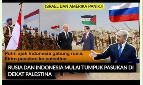CEK FAKTA: Tidak Benar Indonesia Gabung Rusia dan Irak Kirim Pasukan untuk Serang Israel