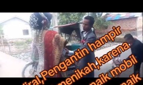 Kisah Pengantin Wanita Dijanjikan Calon Suami Naik Mobil Mewah Ternyata Bawa Becak Montor, Hampir Batal Nikah