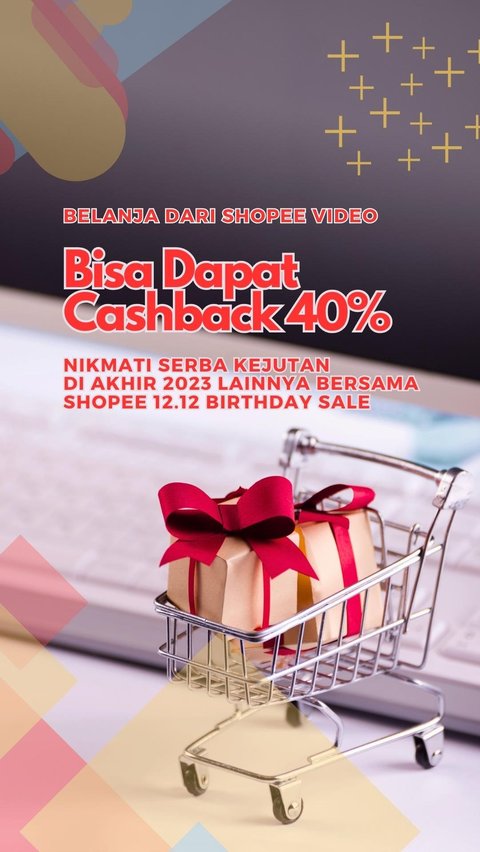 Belanja dari Shopee Video Bisa Dapat Cashback 40%, Nikmati Serba Kejutan di Akhir 2023 Lainnya Bersama Shopee 12.12 Birthday Sale