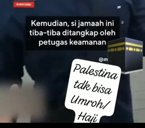 Benarkah Arab Saudi Larang Masyarakat Palestina Haji dan Umrah? Cek Faktanya!