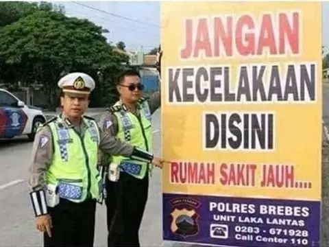 Tolong hindari kecelakaan di sana, ya