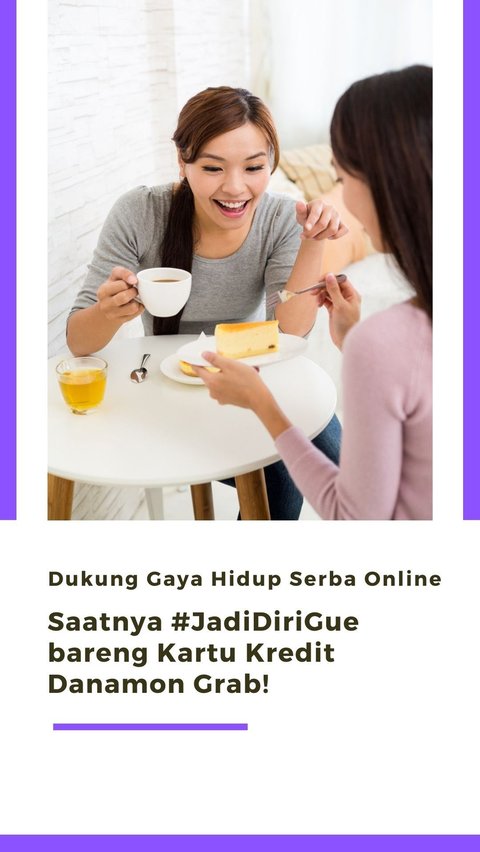 Dukung Gaya Hidup Serba Online, Saatnya #JadiDiriGue bareng Kartu Kredit Danamon Grab!