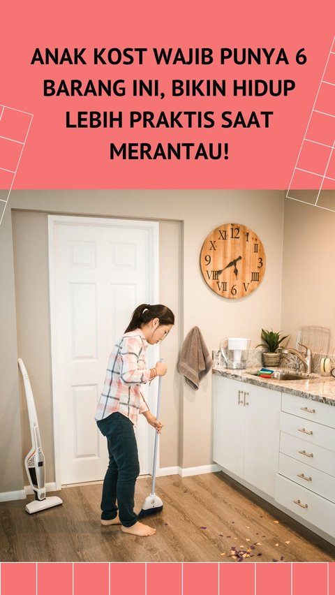 Anak Kost Wajib Punya 6 Barang Ini, Bikin Hidup Lebih Praktis Saat Merantau!