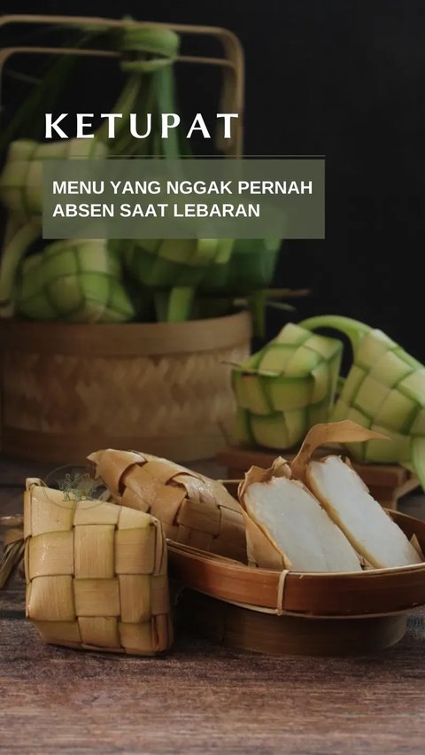 Ketupat, Menu yang Nggak Pernah Absen Saat Lebaran