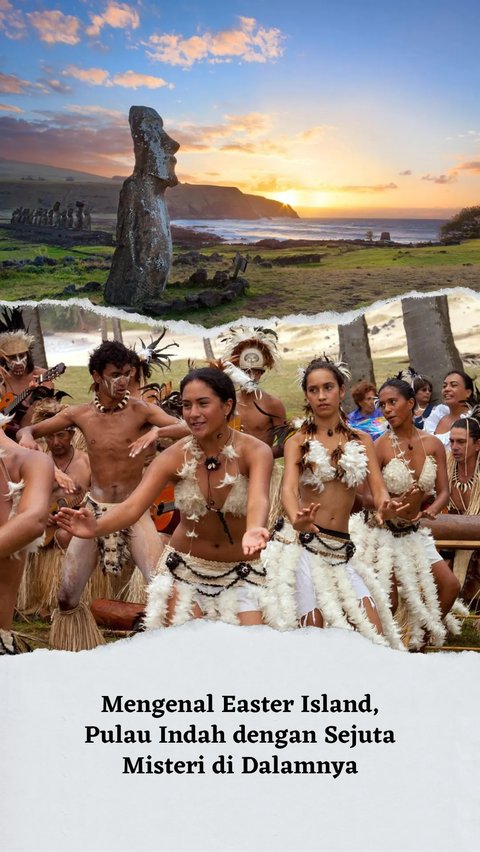 Mengenal Easter Island, Pulau Indah dengan Sejuta Misteri di Dalamnya