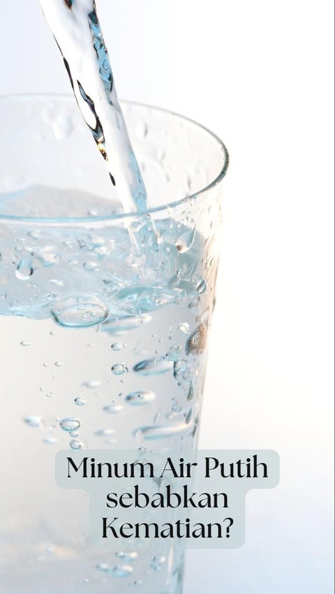 Dampak Buruk Minum Air Putih Terlalu Banyak