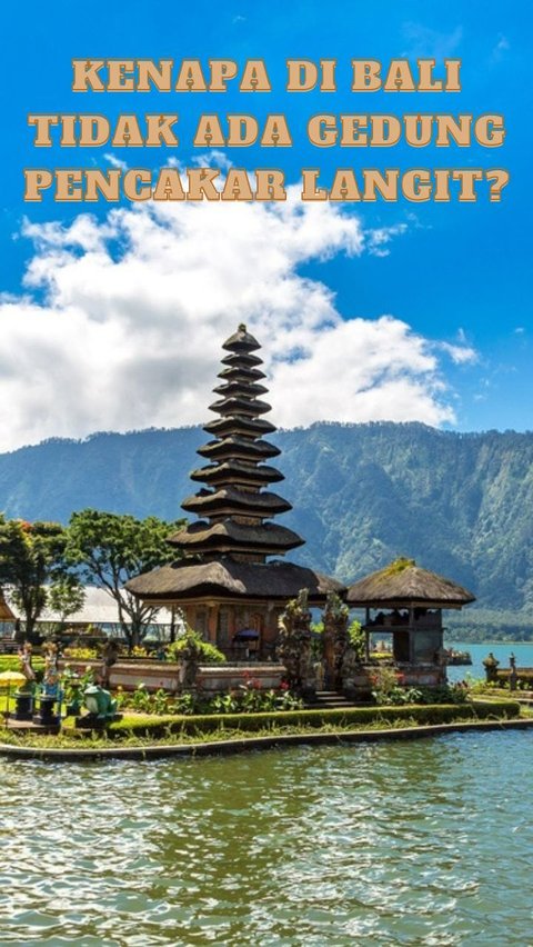 Kenapa di Bali Tidak Ada Gedung Pencakar Langit?