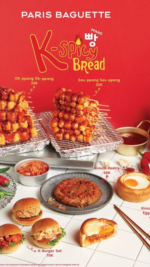 Bahkan sejak 11 Agustus 2023 lalu, Paris Baguette mengeluarkan menu favorit baru yang semakin menciptakan rasa kuliner ala Korea. Menu itu adalah K-Spicy Bread.Terdiri dari Oh-ppang Oh-ppang, Sau-ppang Sau-ppang, Kimchi Pastry, Kimchi Tuna Egg Ppang dan K-Burger Set. Harga yang dibanderol untuk menu ini berkisar dari Rp32 ribu hingga Rp70 ribu saja.
