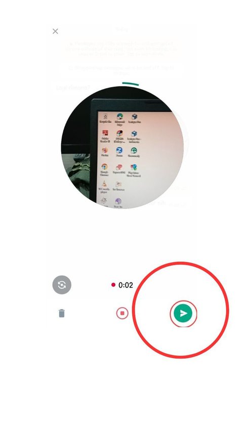 Setelah selesai merekam video instan, kirim video dengan cara mengklik bulatan hijau di pojok kanan bawah.<br>
