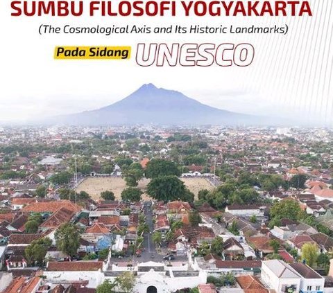 Ditetapkan Jadi Warisan Budaya UNESCO, Ini Makna dan Sejarah di Balik Sumbu Filosofi Jogja