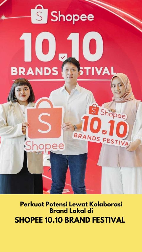 Perkuat Potensi Lewat Kolaborasi Brand Lokal di Shopee 10.10 Brand Festival