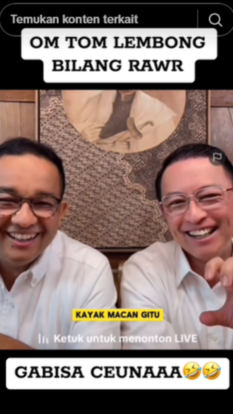 The meaning of the viral phrase 'Rawr' because of Anies Baswedan's Live TikTok with Tom Lembong.