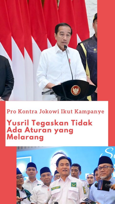 Pro Kontra Jokowi Ikut Kampanye, Yusril Tegaskan Tidak Ada Aturan yang Melarang