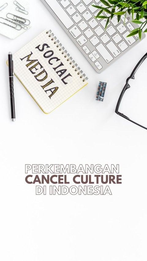 Mengenal Istilah Cancel Culture