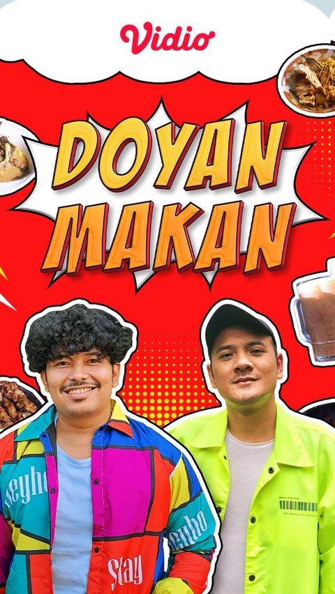 Food Lovers Gather, There's 'Doyan Makan' and 'Makan Terooos' on Vidio