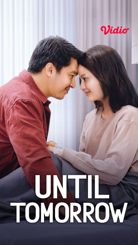 While It's Still the Month of Love, the Movie 'Until Tomorrow' is Worth Watching Together with Your Partner