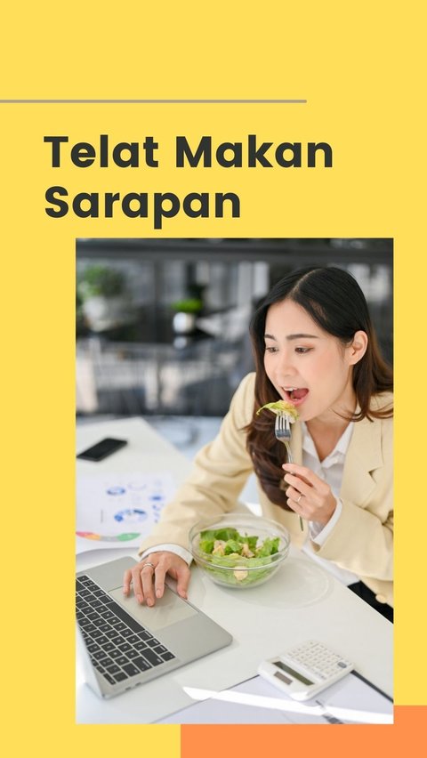 5 Kebiasaan Saat Sarapan yang Bikin Berat Badan Naik, Ada yang Sering Kamu Lakukan?