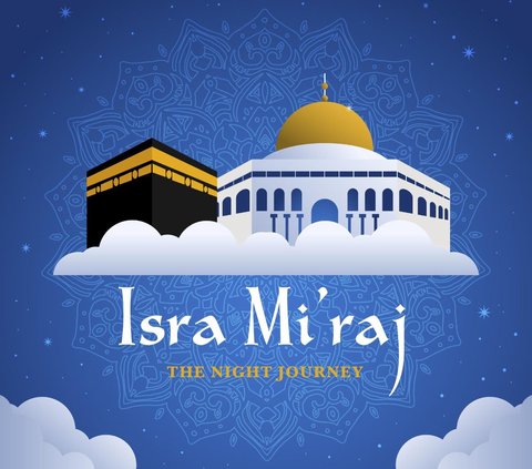 60 Blessings of Isra Miraj, Suitable for Caption Theme of Commemorating 27 Rajab