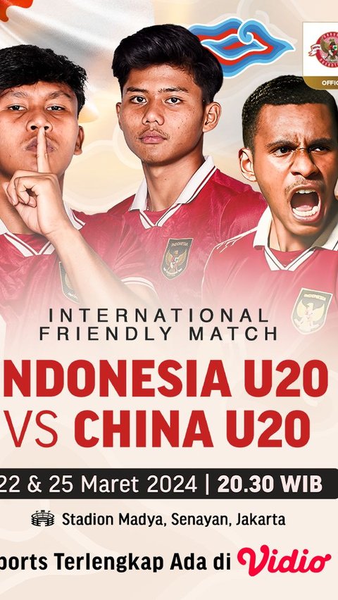 Saksikan International Friendly Match: Indonesia U20 vs China U20 Hanya di Vidio