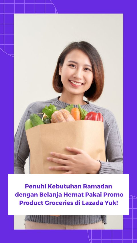 Penuhi Kebutuhan Ramadan dengan Belanja Hemat Pakai Promo Product Groceries di Lazada Yuk!