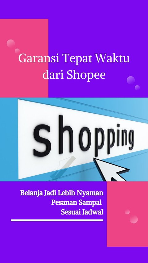 Garansi Tepat Waktu dari Shopee, Belanja Jadi Lebih Nyaman Pesanan Sampai Sesuai Jadwal