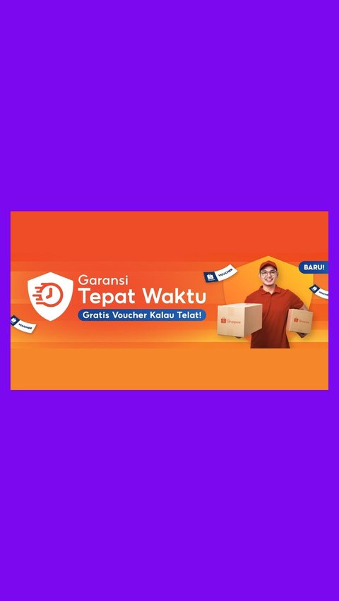 Garansi Tepat Waktu dari Shopee, Belanja Jadi Lebih Nyaman Pesanan Sampai Sesuai Jadwal