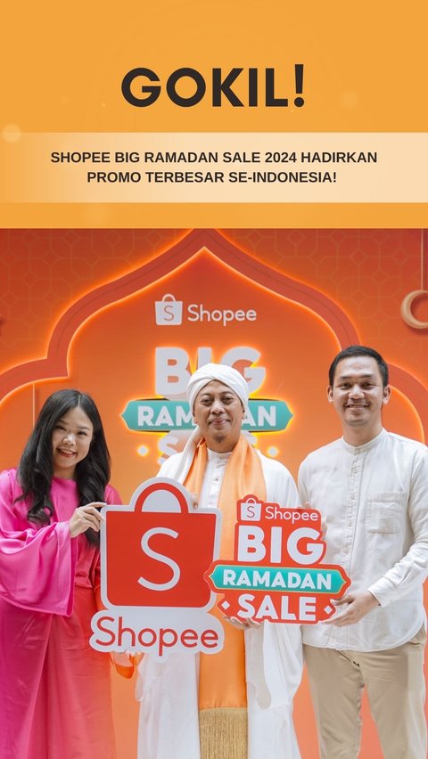 Gokil! Shopee Big Ramadan Sale 2024 Hadirkan Promo Terbesar Se-Indonesia!