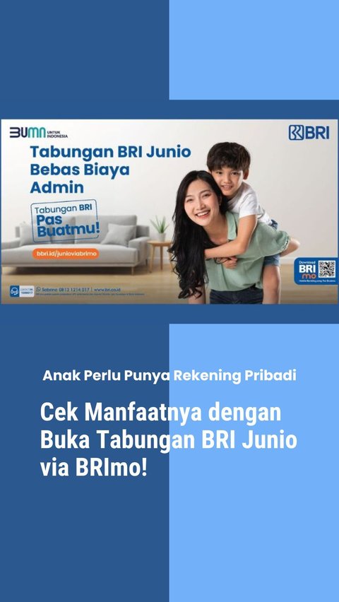 Children Need to Have Their Own Bank Account, Check the Benefits by Opening a BRI Junio Account via BRImo!