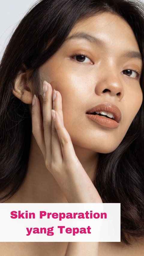 Tips Makeup Anti Longsor Saat Lebaran untuk Pemilik Kulit Berminyak, Ciptakan Wajah Flawless dari Pagi hingga Petang