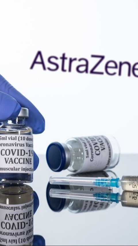 AstraZeneca Akui Vaksin Covid-19 yang Diproduksi Bisa Sebabkan Pembekuan Darah