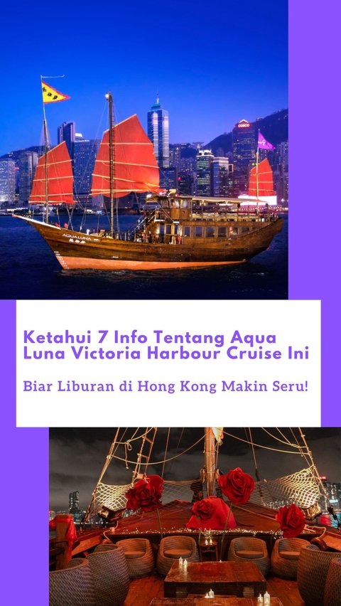 Ketahui 7 Info Tentang Aqua Luna Victoria Harbour Cruise Ini Biar Liburan di Hong Kong Makin Seru!