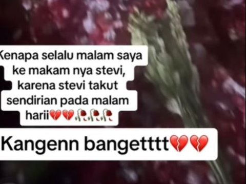 Makes Me Cry, This is the Reason Anggi Pratama Always Visits Stevie Agnecya's Grave at Night