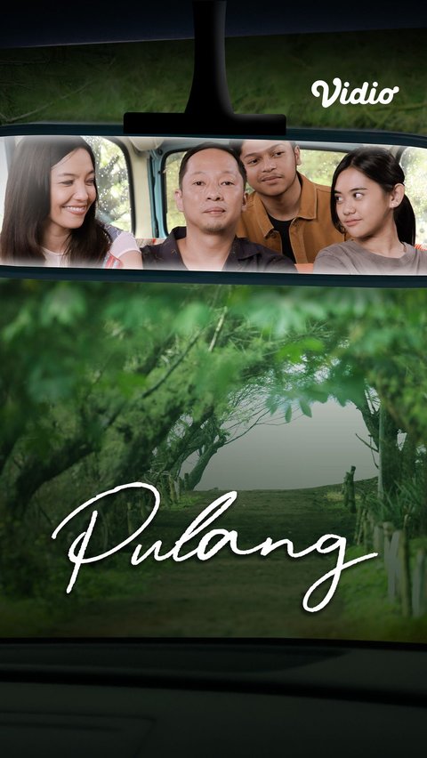 Synopsis of the Film 'Pulang' that is Airing Today on Vidio, When the Family Finds Old Wounds and New Love