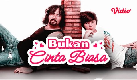 Nonton Film Bukan Cinta Biasa di Vidio