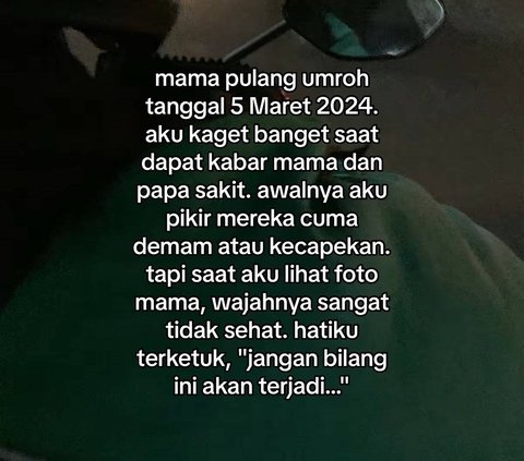 Curhatan Pilu Wanita yang Ditinggal Sang Ibu Wafat Usai Umrah, Awalnya Mengira Kelelahan Biasa Ternyata Sakit Paru Berbahaya