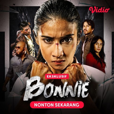 Film Bergenre Action ‘Bonnie’ Kini Sudah Tayang Exclusive di Vidio!