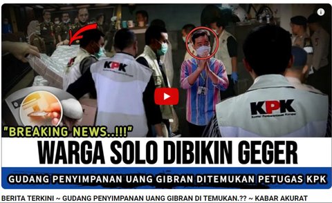 CEK FAKTA: Hoaks KPK Temukan Gudang Penyimpanan Uang Milik Gibran