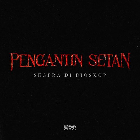 Sinopsis, Jadwal Tayang dan Daftar Profil Pemeran Film &amp;#039;PENGANTIN SETAN&amp;#039;