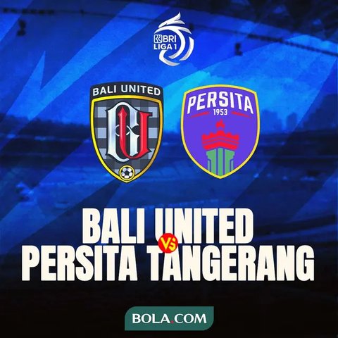 Bali United Vs Persita di BRI Liga 1, Bakal Berjalan Seru