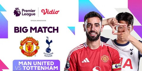 Siaran Langsung Pertandingan Super Big Match Liga Inggris: Manchester United vs Tottenham di Vidio