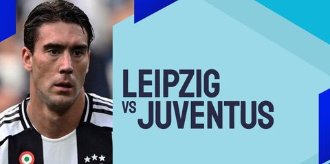 Prediksi RB Leipzig Vs Juventus Malam Ini