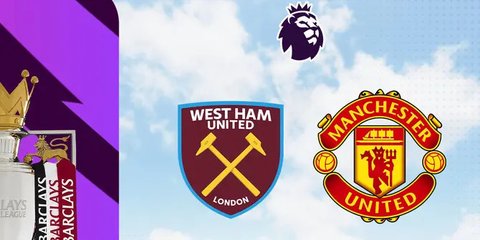 Prediksi West Ham Vs MU Malam Ini, Duel Tim Papan Tengah yang Pelatihnya Sama-Sama Terancam Dipecat